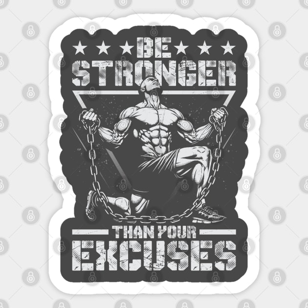 Be Stronger Than Excuses - Gym Motivation Sticker by Otaku Vibes